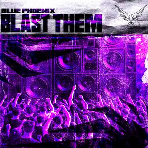 BLAST THEM