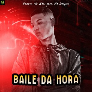 Baile da Hora (feat. Mc Danflin)