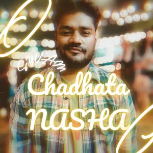 Chadhata Nasha