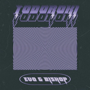 TODOROKI (feat. Bishop)