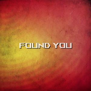 Found You