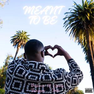 Meant To Be (feat. Kennis Clark)