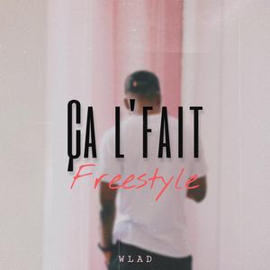 ÇA L'FAIT (FREESTYLE)