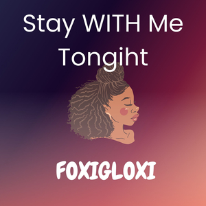 Stay WITH Me Tongiht