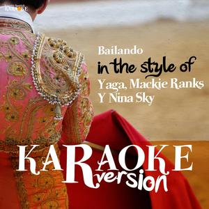Bailando (In the Style of Yaga, Mackie Ranks Y Nina Sky) [Karaoke Version]