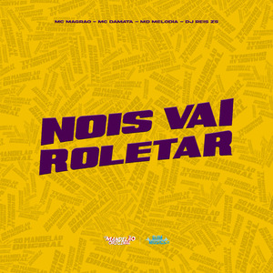 Nóis Vai Roletar