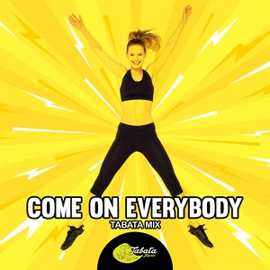 Come On Everybody (Tabata Mix)