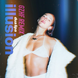Illusion (feat. Dua Lipa) [Gzhf Remix]
