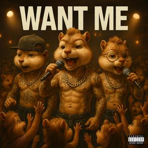 Want Me