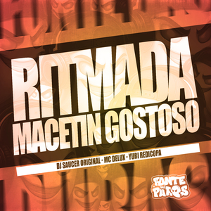 Ritmada Macetin Gostoso