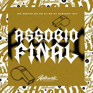 Assobio Final (feat. Mc Nectar, Mc Gw)