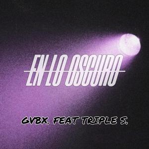 En Lo Oscuro (feat. GVBX & Hood production)