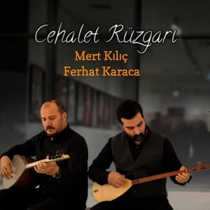 Cehalet Rüzgarı (feat. Ferhat Karaca)