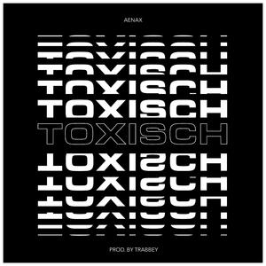 Toxisch (feat. trabbey)