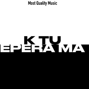K Tu Epera Ma