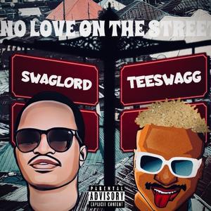 No love on the streets (feat. Teeswagg)