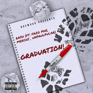 Graduation! (feat. Unpaulpular, Fazo PGE, Rash & Meechi) (Radio Edit)