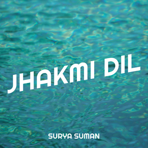 Jhakmi Dil