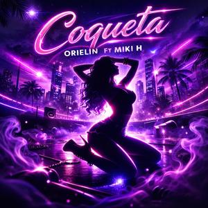 Coqueta (feat. Miki H)