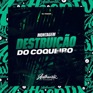 Montagem Destruição do Coqueiro