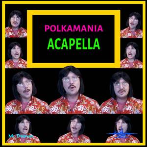 Polkamania! (Acapella)