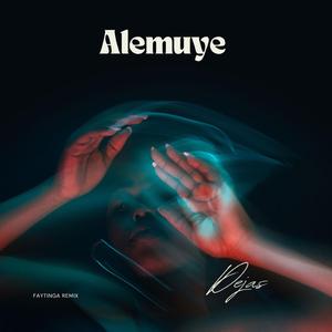 Alemuye (Fayting Remix)