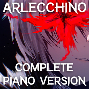 Arlecchino Boss Theme (from "Genshin Impact") (Piano Version)