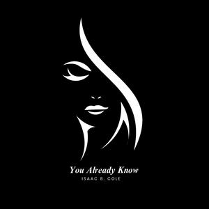 You Already Know (Remastered) (feat. Isaac B. Cole)