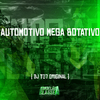 Dj T07 Original - Automotivo Mega Botativo