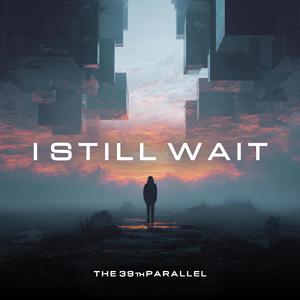 I Still Wait