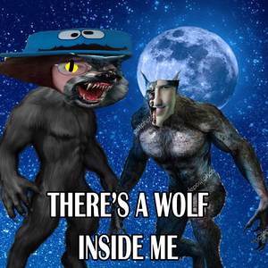 There's A Wolf Inside Me