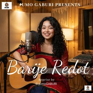 Barije Redot | Reprise by Jumo Gaburi | New Chakma Song