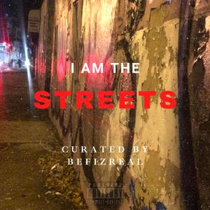 I Am The Streets