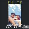 Emite - Ela Vem