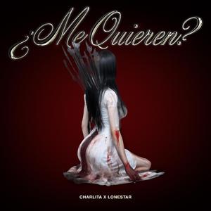 ¿ME QUIEREN? (feat. LONESTAR)
