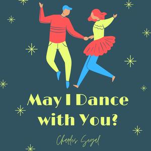 May I Dance with You?
