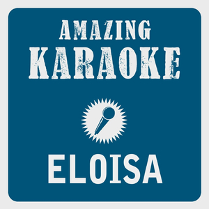 Eloisa (Karaoke Version) (Originally Performed By Roger Whittaker)
