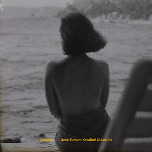 Uzak Tuttum Kendimi (Akustik)