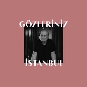 Gözleriniz İstanbul (Live at Caddebostan Kültür Merkezi)