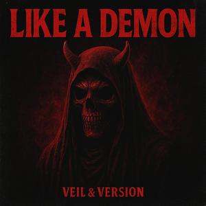 LIKE A DEMON