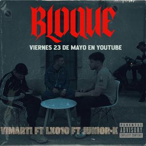BLOQUE (feat. Lx010 & Junior K)