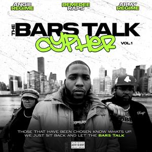 The Bars Talk Cypher (feat. Angie Regime & Army Regime)