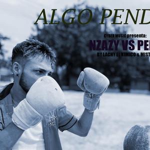 Algo pendiente (feat. Nzazy & Un peke)