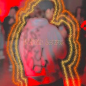WITH LOVE (feat. iNsiGHt)
