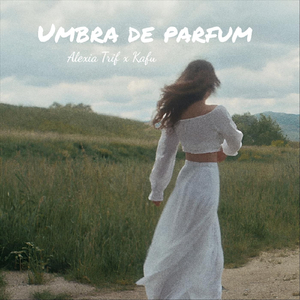 Umbra De Parfum (feat. Kafu)