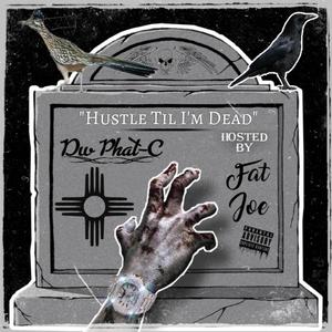 Hustle Til I'm Dead (feat. Fat Joe)