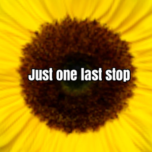 Just one last stop