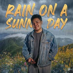Rain On A Sunny Day, Pt. 2