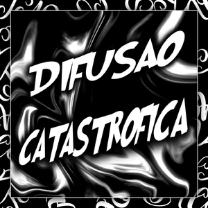 Difusão Catastrófica