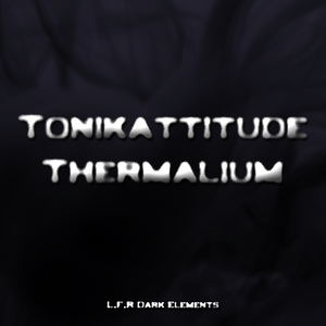Thermalium (Tonikattitude Remix)